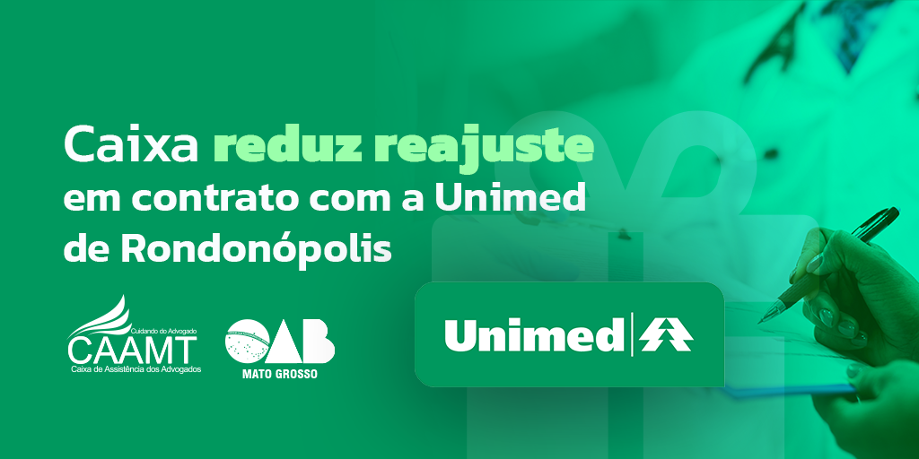 Caixa Consegue Redução De Reajuste Em Contrato Com A Unimed De Rondonópolis – Jornal Advogado – Em Mato Grosso