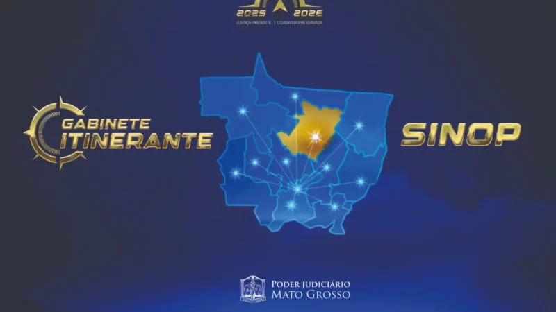 Gabinete Itinerante do TJMT estará em Sinop nesta segunda e terça-feira